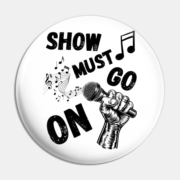 Show Must Go On Pin by RIVEofficial