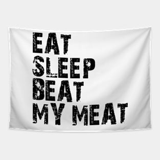 eat sleep beat my meat Tapestry