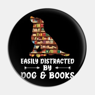 Easily Distracted By Dog And Books Reading Lover Boys Girls Pin