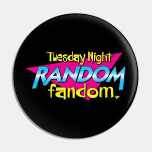 Tuesday Night Random Fandom (Excellent) Pin