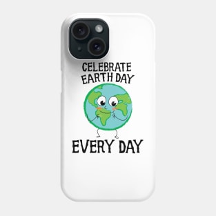 Celebrate earth day every day Phone Case