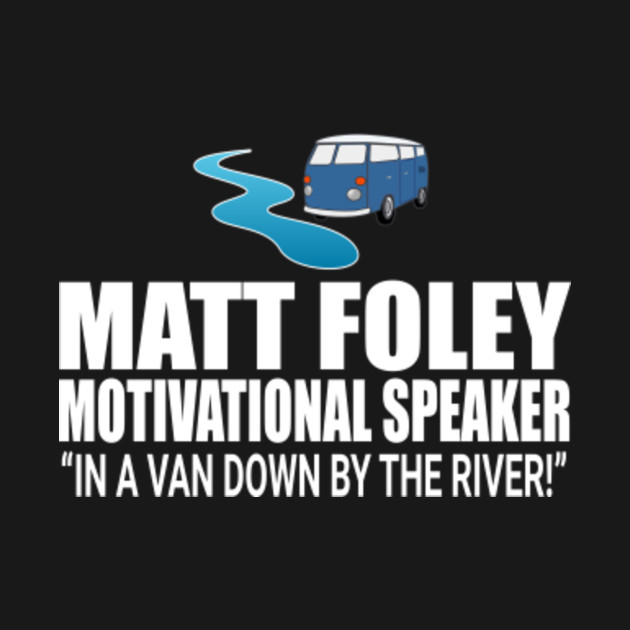 Matt Foley Motivational Speaker - Chris Farley - Chris Farley - T-Shirt