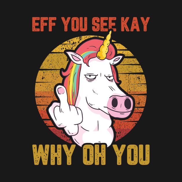 UNICORN EFF YOU SEE KAY WHY ON YOU - black version by Uwaki