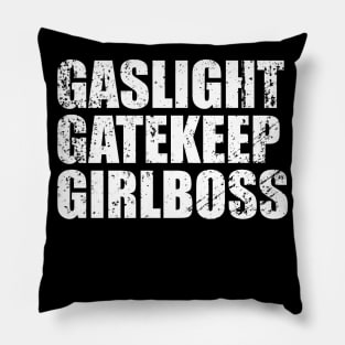 gaslight gatekeep girlboss - Vintage Text Pillow