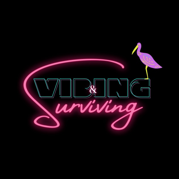 Vibing and surviving by Garment Varmint