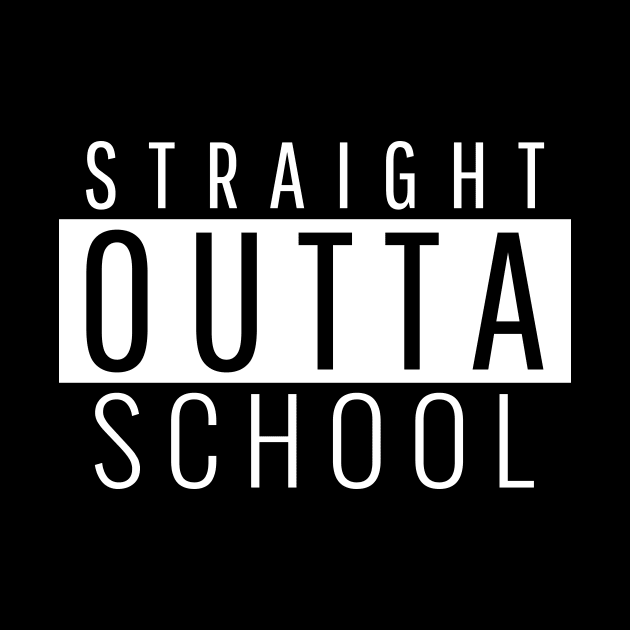 Straight Outta School by Lasso Print