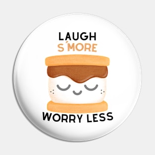 Laugh S'More Worry Less - Satisfied Marshmallow Face Pin