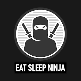 Eat sleep Ninja T-Shirt