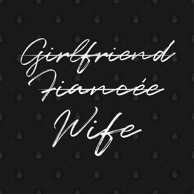 Girlfriend fiancée wife by CoolFunTees1