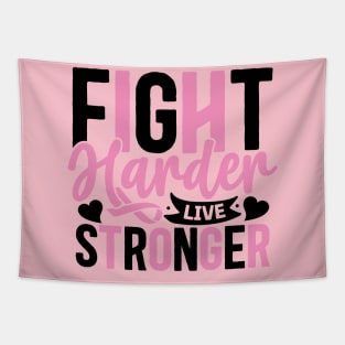 Fight harder live Stronger Tapestry