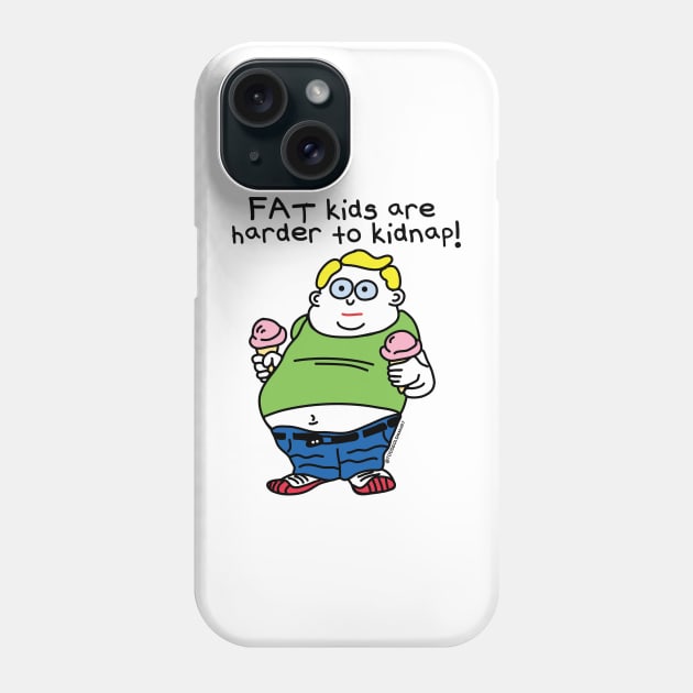 FAT KIDS KIDNAP Phone Case by toddgoldmanart