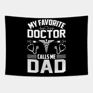 My Favorite Doctor Calls Me Dad Tapestry