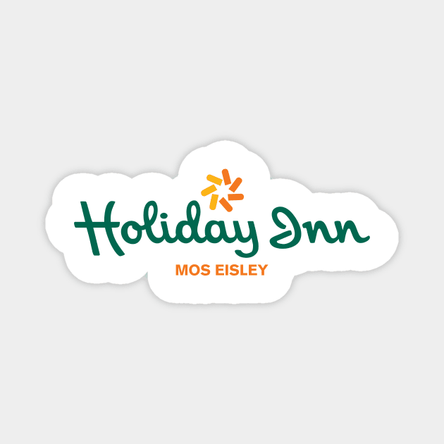 Holiday Inn Mos Eisley Magnet by MindsparkCreative