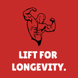 Lift For Longevity Workout T-Shirt