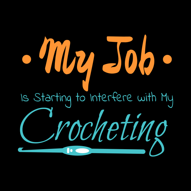 MY JOB IS STARTING TO INTERFERE WITH MY CROCHET by Lin Watchorn 