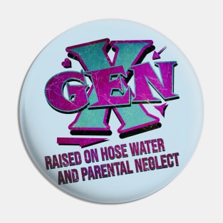 RAISED GEN X Pin