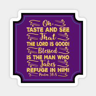 Oh Taste And See That The Lord Is Good Magnet