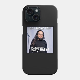 Do I Make You Korny Phone Case