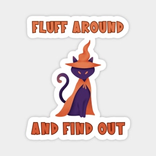 Halloween Cat Fluff Around And Find Out Magnet