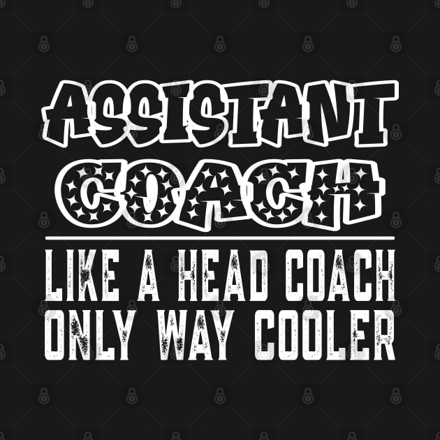 Funny Assistant Coach Quote For Coaches And Sports Lover by Wise Words Store