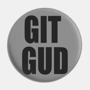 GIT GUD Pin