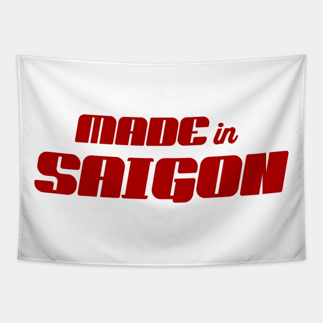 Made In Saigon Vietnamese Tapestry by DNS Vietnam LocalBrand