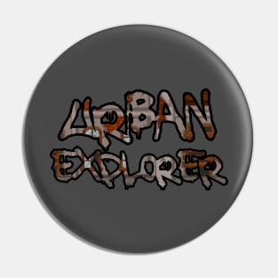 Urban Explorer Pin