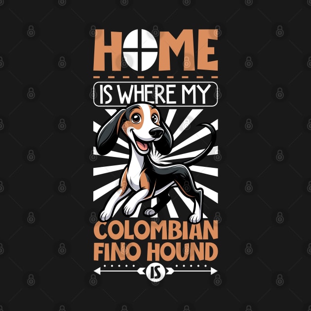 Home is with my Colombian Fino Hound by Modern Medieval Design