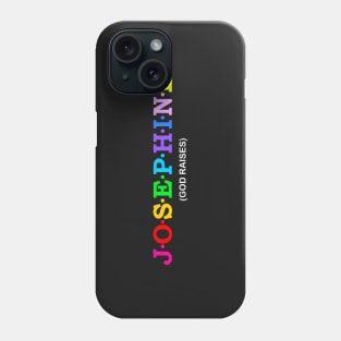 Josephine  - God raises. Phone Case