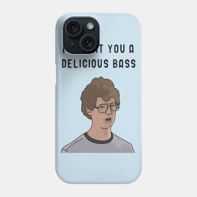 Napoleon Dynamite "I Caught You A Delicious Bass" Phone Case by Third Wheel Tees