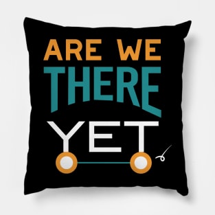 Are We There Yet Pillow