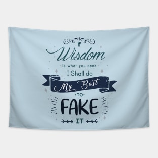 Lujanne "If Wisdom is what you seek" Tapestry