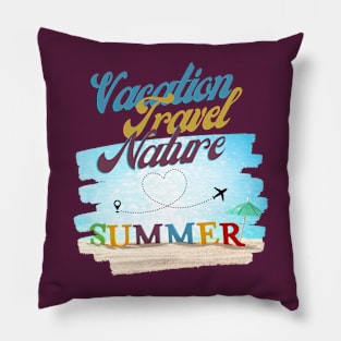 Summertime, Vacation, Travel, Nature Pillow