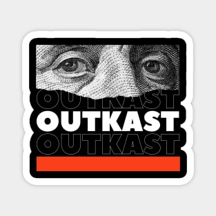 Outkast // Money Eye Magnet