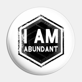 I AM Abundant - Affirmation - Black Pin