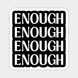 enough is enough Magnet