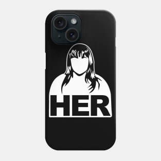 Her? Phone Case