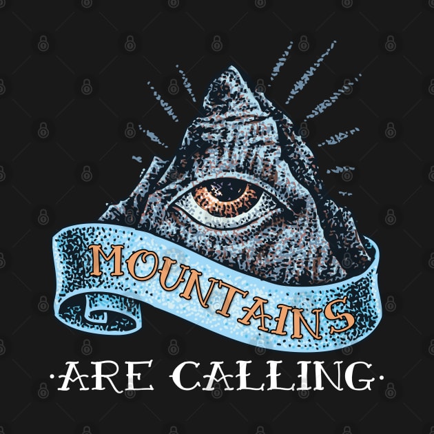 Mountains Are Calling All-Seeing Eye by BlackRavenOath