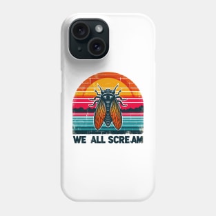 Cicada We All Scream Phone Case