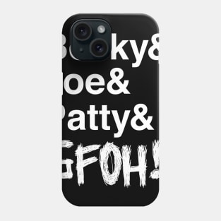 BeckyJoePatty GFOH! Phone Case