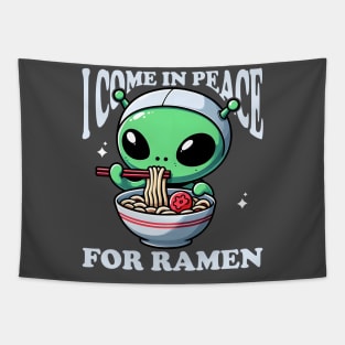 i come in peace for ramen -alien Tapestry