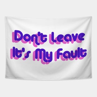 Don't Leave, Its My Fault - Tyler the creator - Igor Tapestry