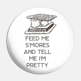 Feed Me S'mores Pin