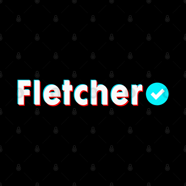 Fletcher Name Verify Blue Check Fletcher Name Gift by Aprilgirls