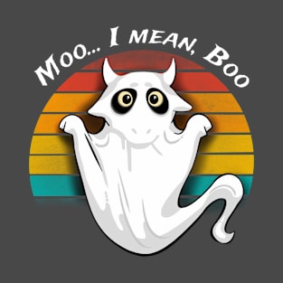 Moo I mean, Boo T-Shirt