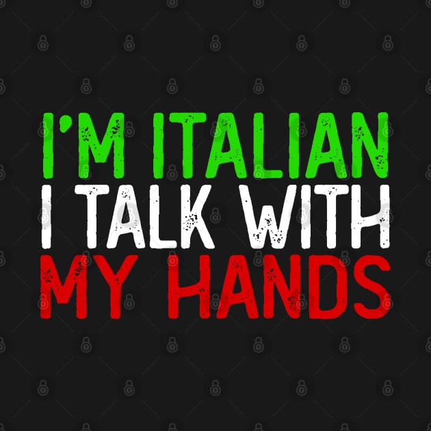 I'm Italian I Talk With My Hands // Italian Pride by DankFutura