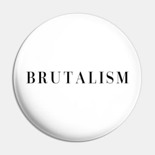 BRUTALISM Architectural Design Pin