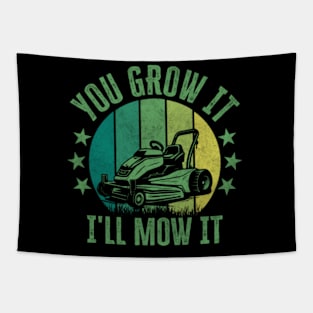 Lawnmower | You grow it I'll mow it Tapestry