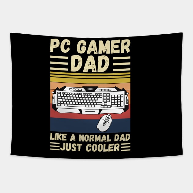 PC Gamer Dad Like A Normal Dad Just Cooler Tapestry by JustBeSatisfied