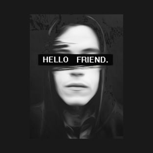 Mr. Robot Hello Friend T-Shirt